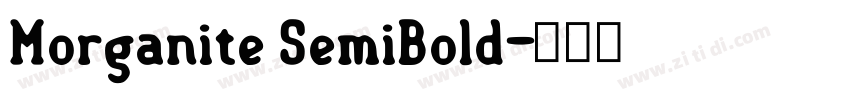 Morganite SemiBold字体转换 Morganite SemiBold字体转换